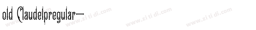 old Claudelpregular字体转换